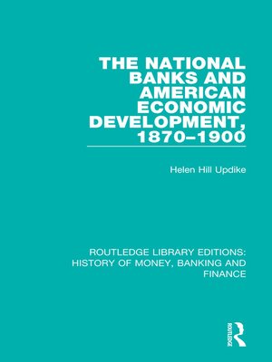 cover image of The National Banks and American Economic Development, 1870-1900